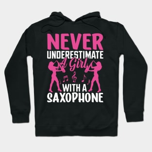 Never underestimate a GIRL with a saXOPHONE Hoodie